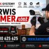 Serwis Kamer Łódź – Szybka Naprawa i Konserwacja Monitoringu.